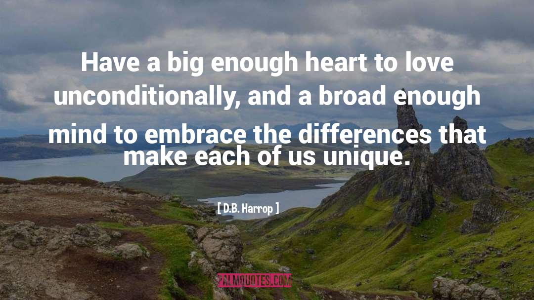 Love Unconditionally quotes by D.B. Harrop