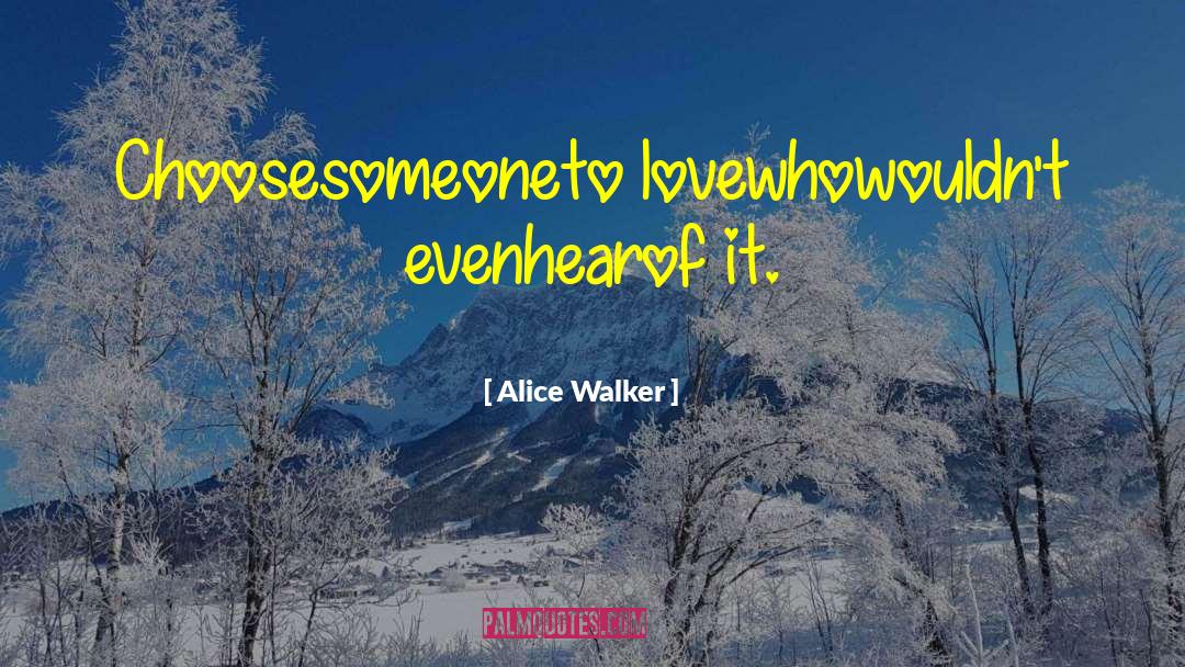 Love Unscripted quotes by Alice Walker