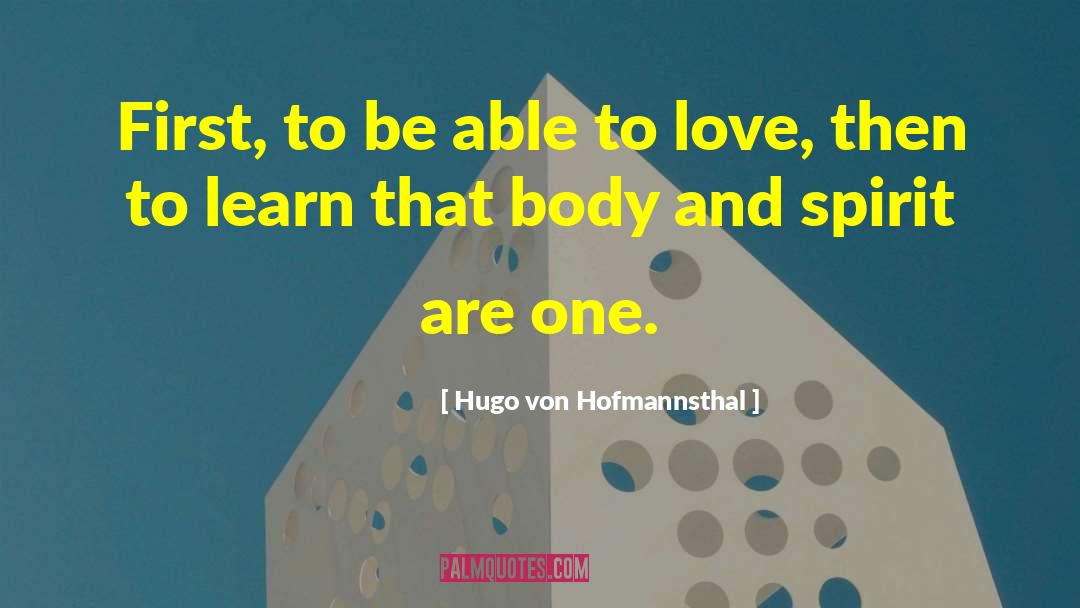 Love Unscripted quotes by Hugo Von Hofmannsthal