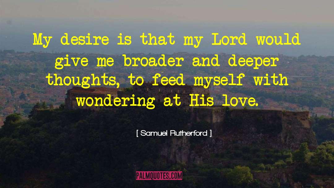 Love Unselfish quotes by Samuel Rutherford