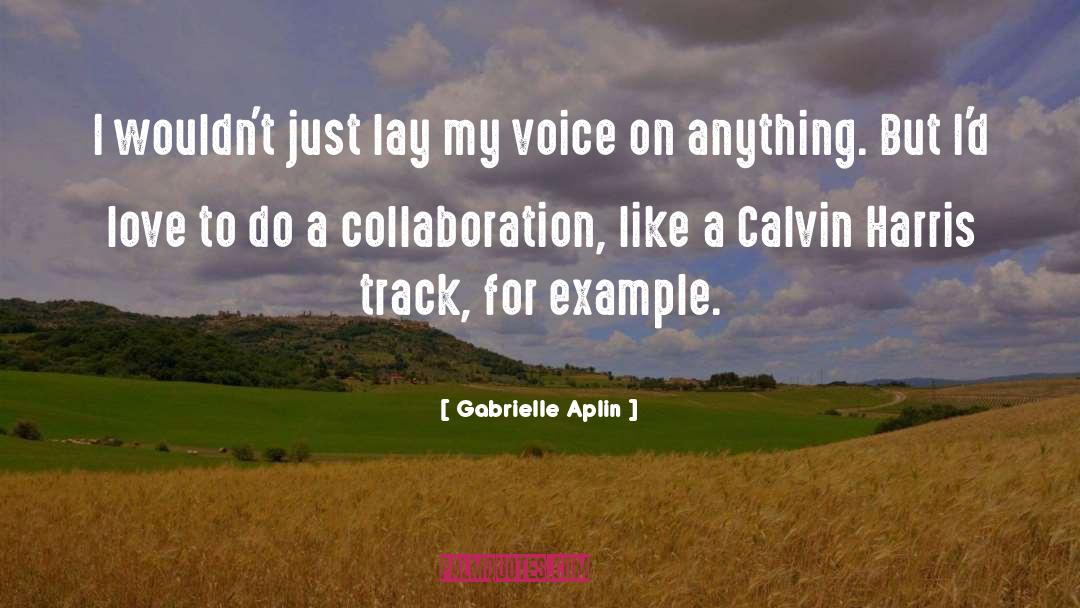 Love Voice quotes by Gabrielle Aplin