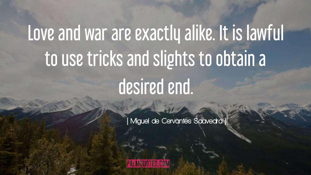 Love War quotes by Miguel De Cervantes Saavedra