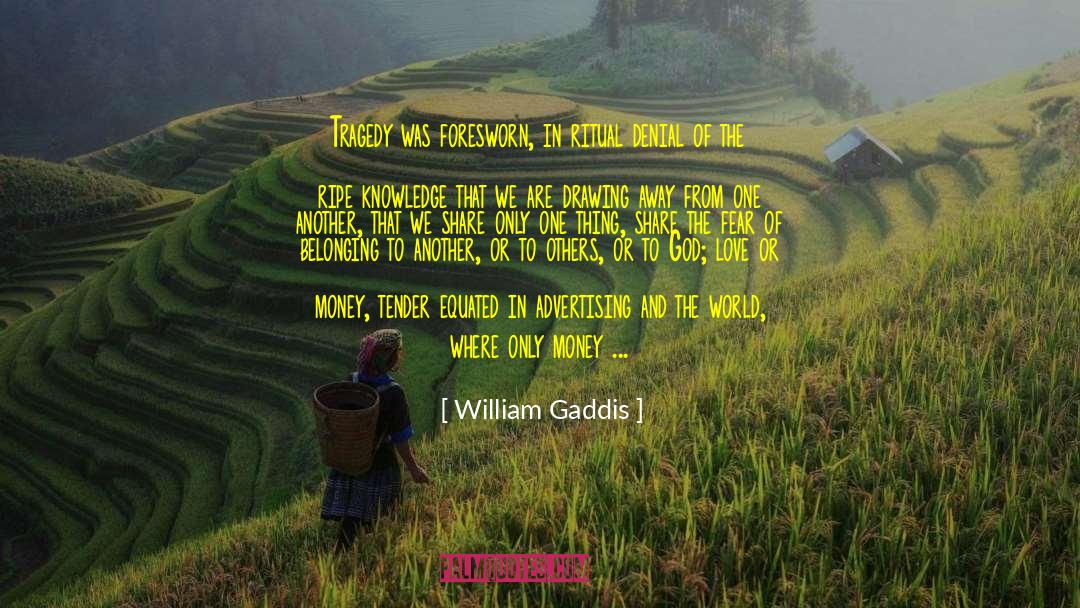 Love Warrior quotes by William Gaddis