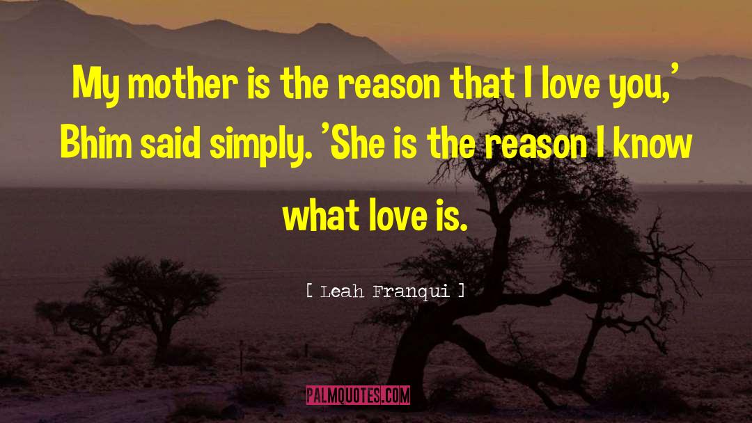 Love What Is Good quotes by Leah Franqui