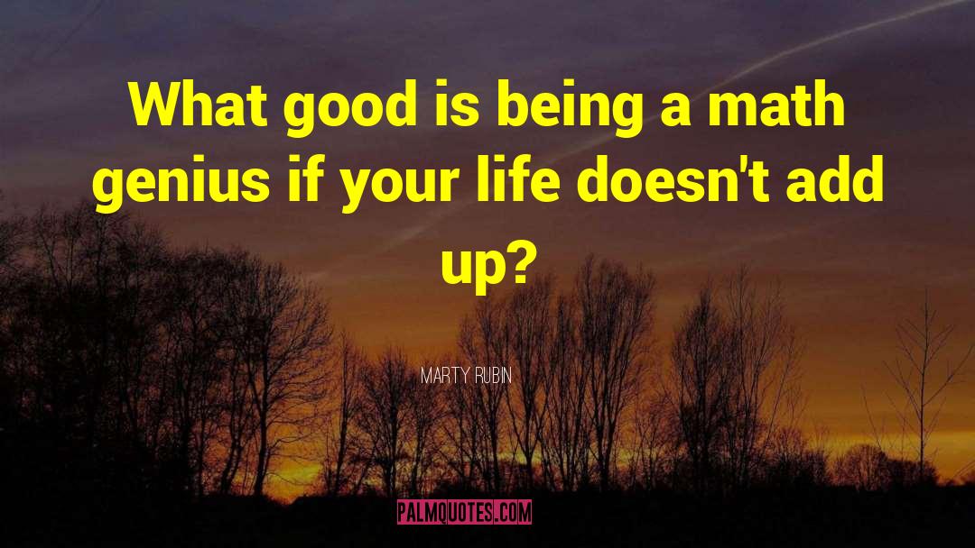 Love What Is Good quotes by Marty Rubin