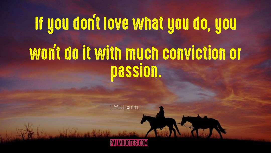 Love What You Do quotes by Mia Hamm