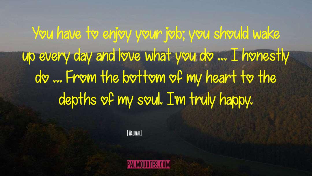 Love What You Do quotes by Aaliyah