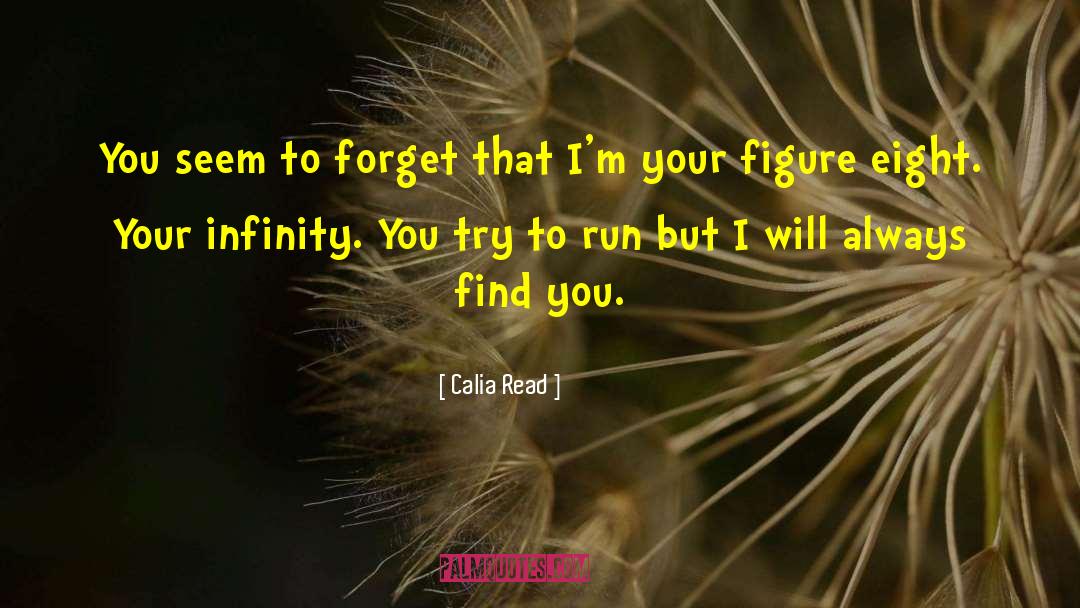 Love Will Find You quotes by Calia Read