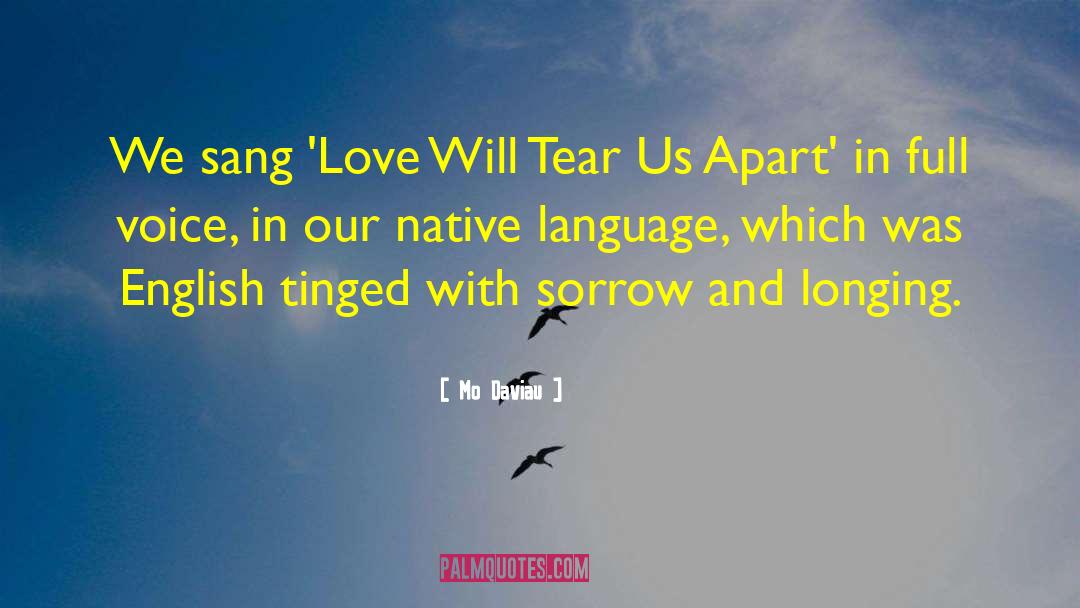 Love Will Tear Us Apart quotes by Mo Daviau