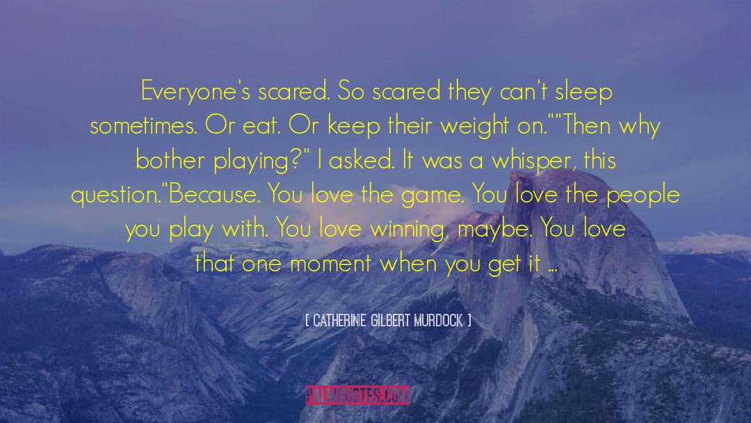 Love Winning quotes by Catherine Gilbert Murdock