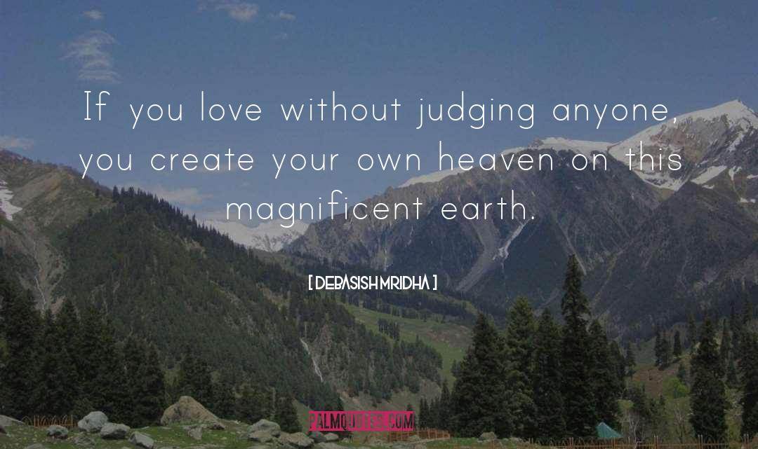 Love Without Judging quotes by Debasish Mridha