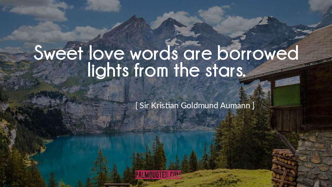 Love Words Of Wisdome quotes by Sir Kristian Goldmund Aumann