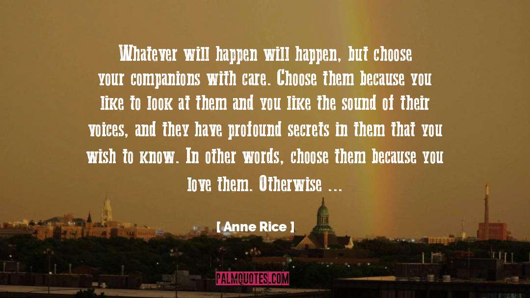 Love Words Of Wisdome quotes by Anne Rice