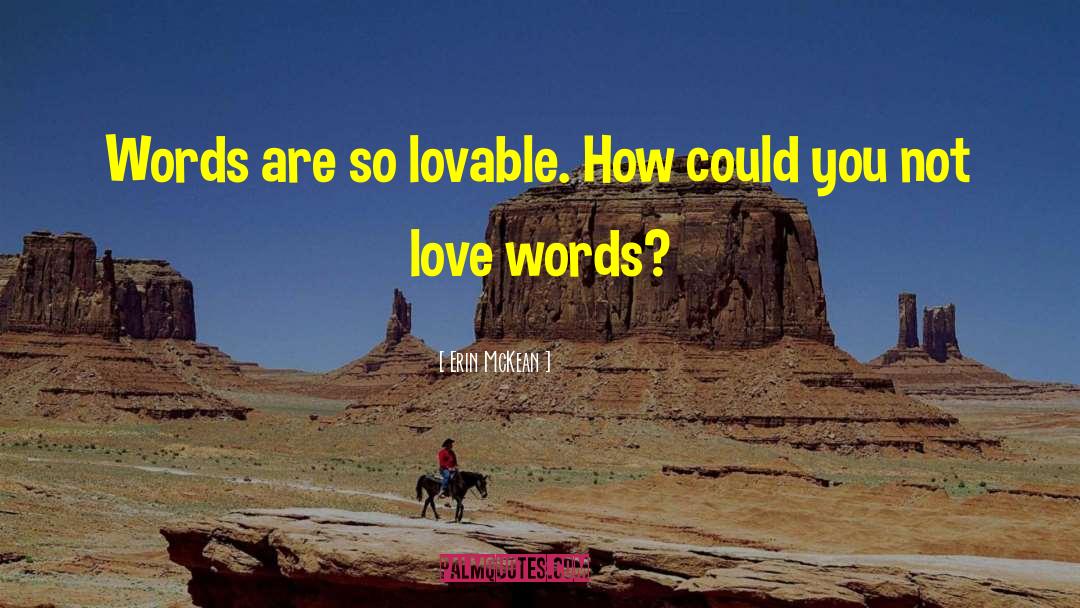 Love Words quotes by Erin McKean