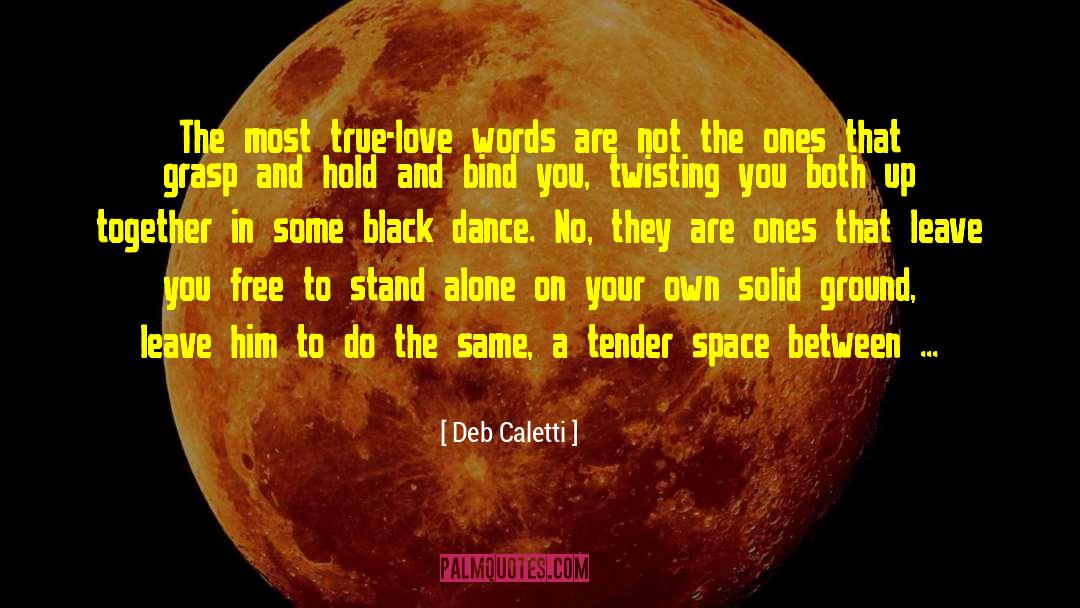 Love Words quotes by Deb Caletti