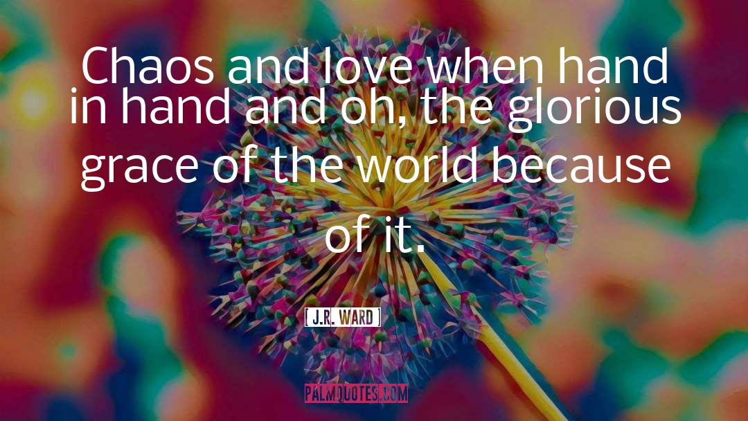 Love World quotes by J.R. Ward
