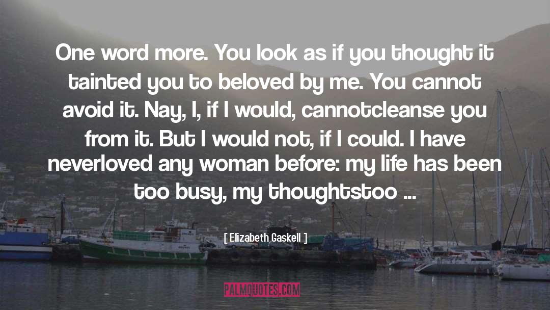 Love Worth quotes by Elizabeth Gaskell