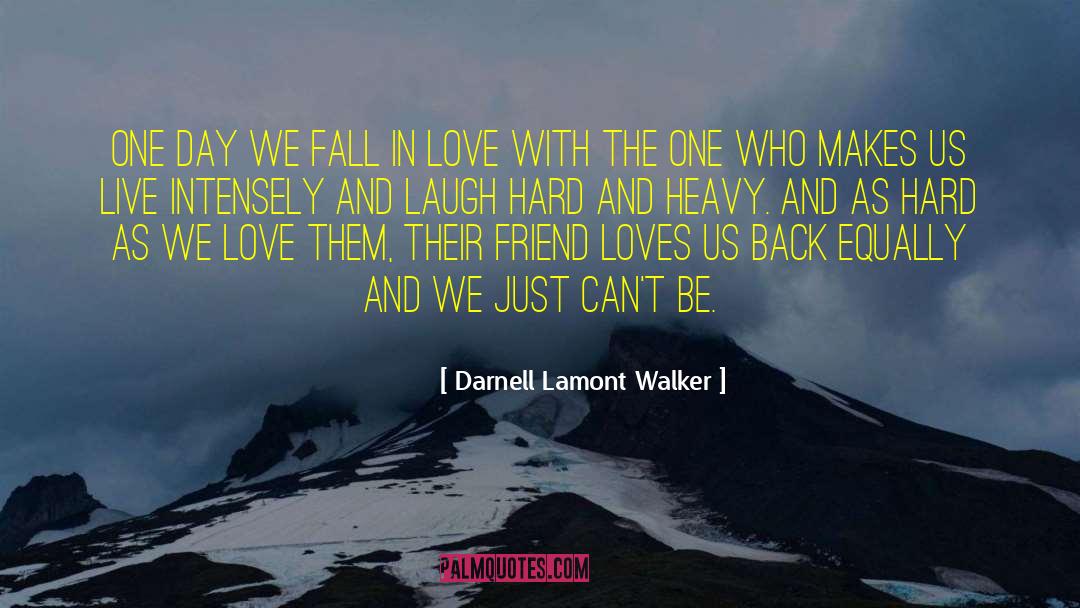 Love Worth quotes by Darnell Lamont Walker
