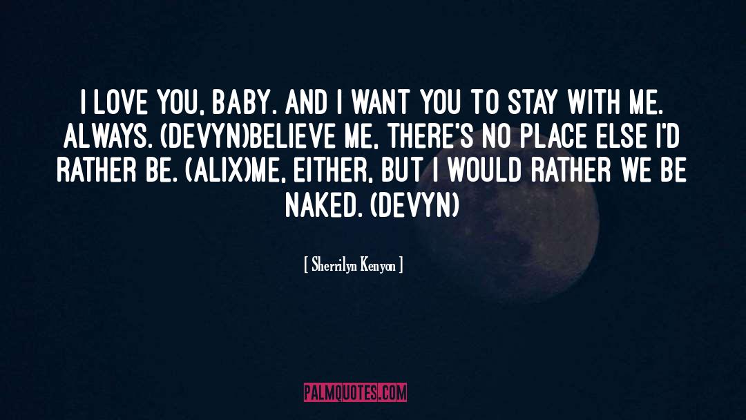 Love You Baby quotes by Sherrilyn Kenyon