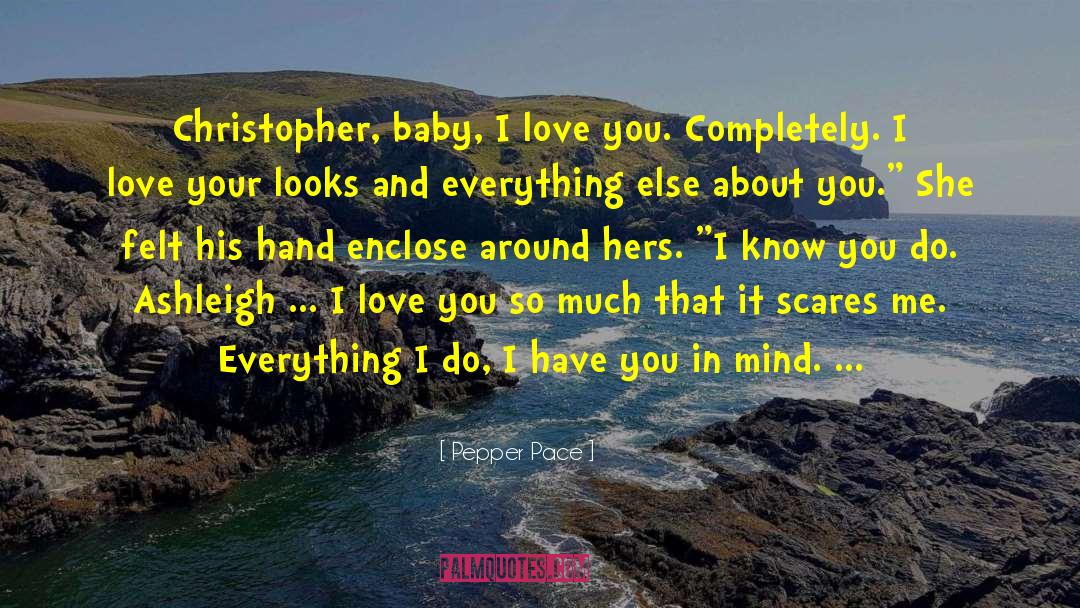 Love You Completely quotes by Pepper Pace