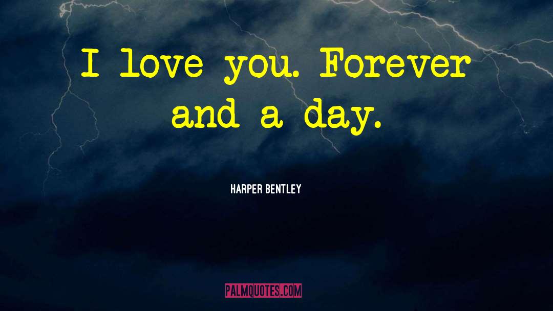Love You Forever quotes by Harper Bentley