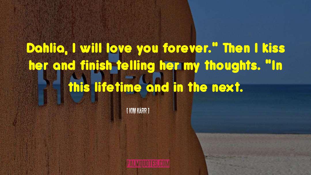Love You Forever quotes by Kim Karr