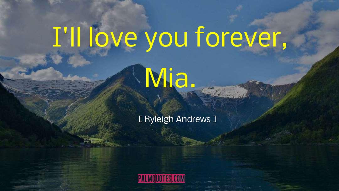 Love You Forever quotes by Ryleigh Andrews