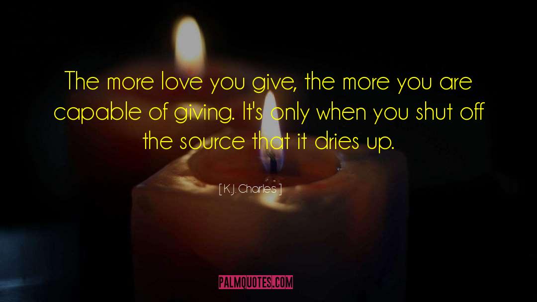 Love You Give quotes by K.J. Charles