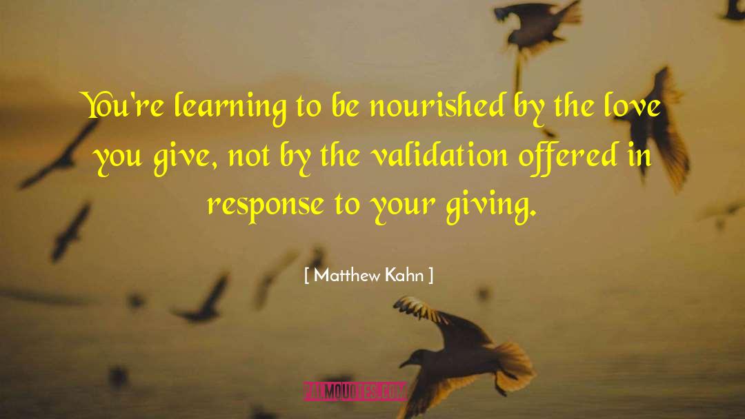 Love You Give quotes by Matthew Kahn