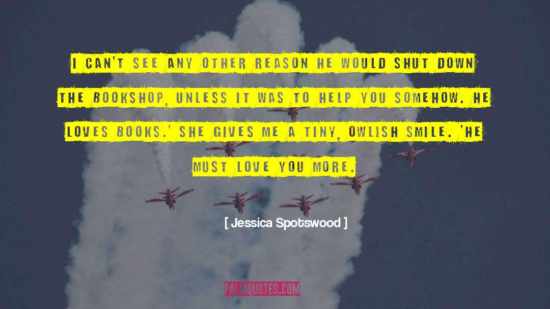 Love You More quotes by Jessica Spotswood