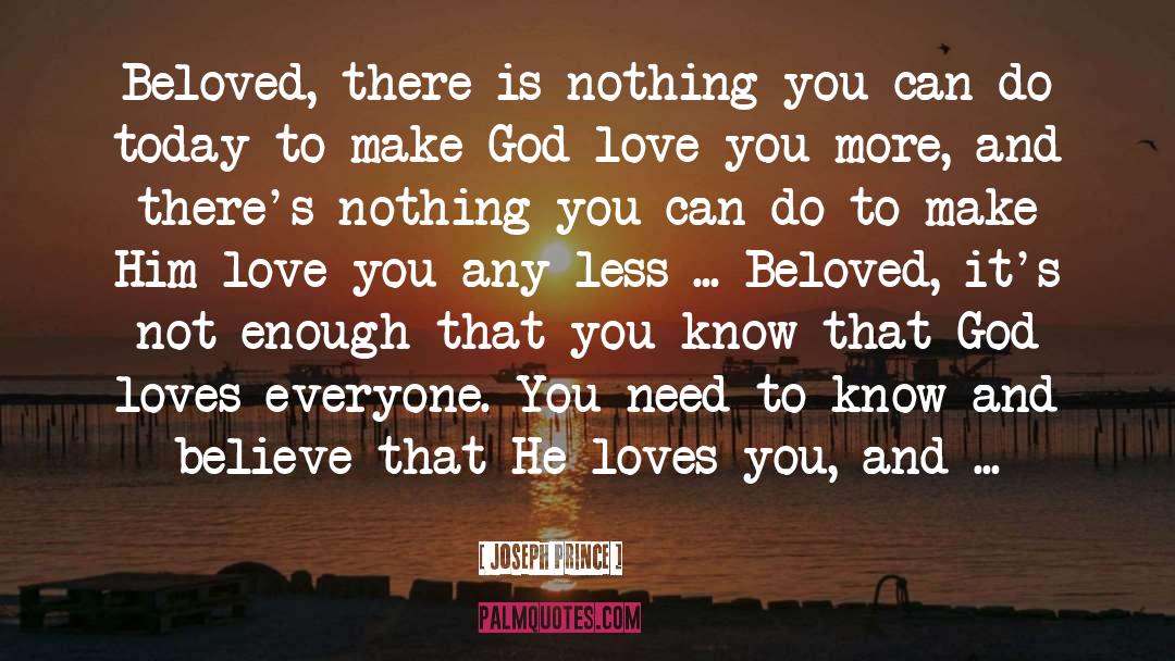 Love You More quotes by Joseph Prince