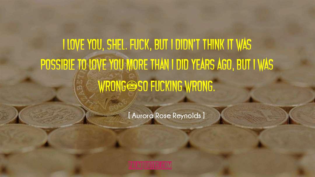 Love You More quotes by Aurora Rose Reynolds