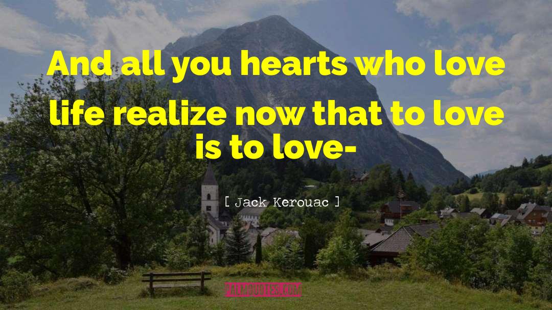 Love You Truly quotes by Jack Kerouac