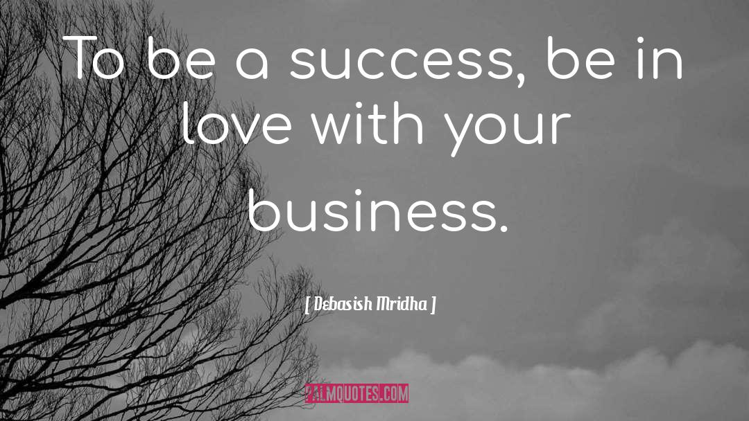 Love Your Business quotes by Debasish Mridha