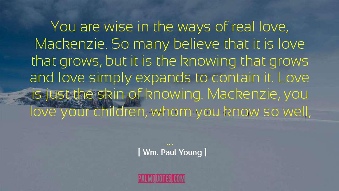 Love Your Children quotes by Wm. Paul Young