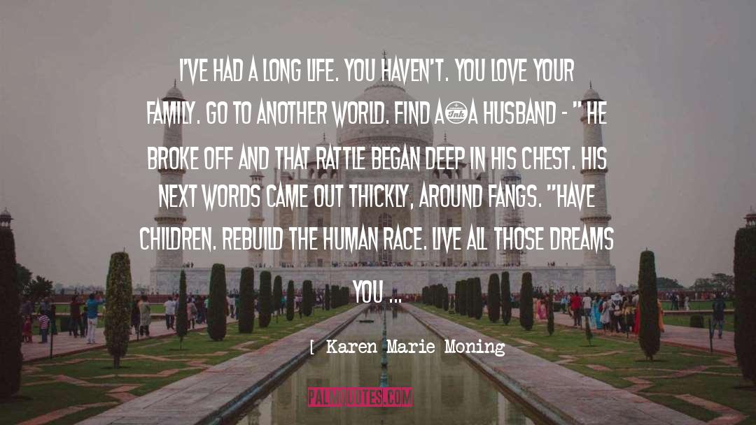 Love Your Family quotes by Karen Marie Moning