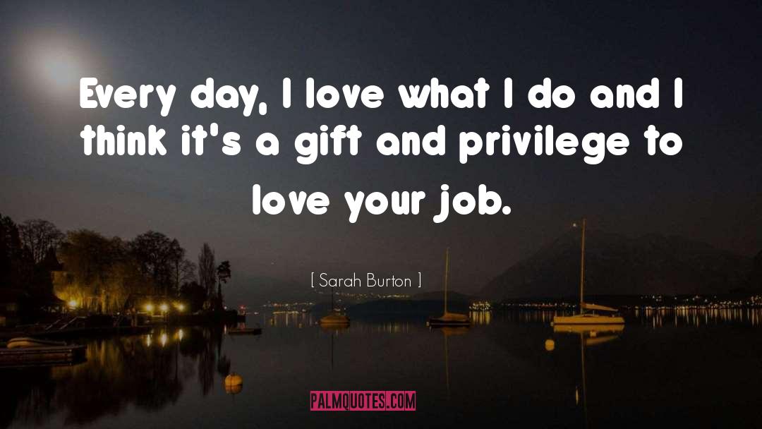 Love Your Job quotes by Sarah Burton