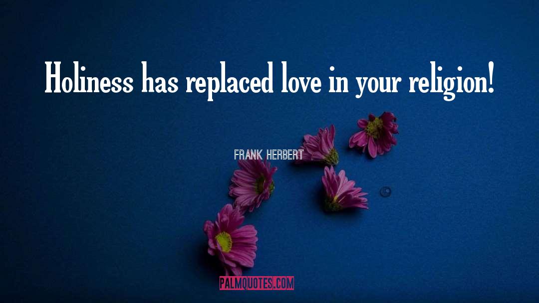 Love Your Kids quotes by Frank Herbert