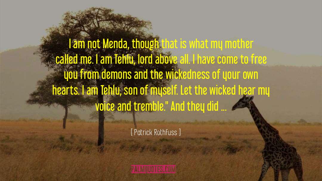 Love Your Mother quotes by Patrick Rothfuss