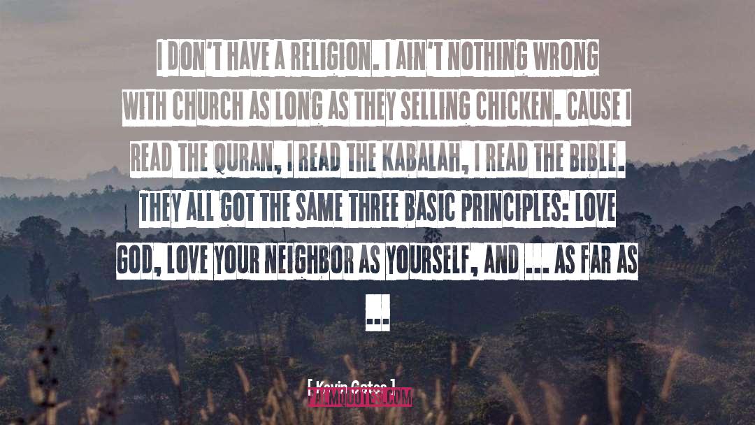 Love Your Neighbor As Yourself quotes by Kevin Gates