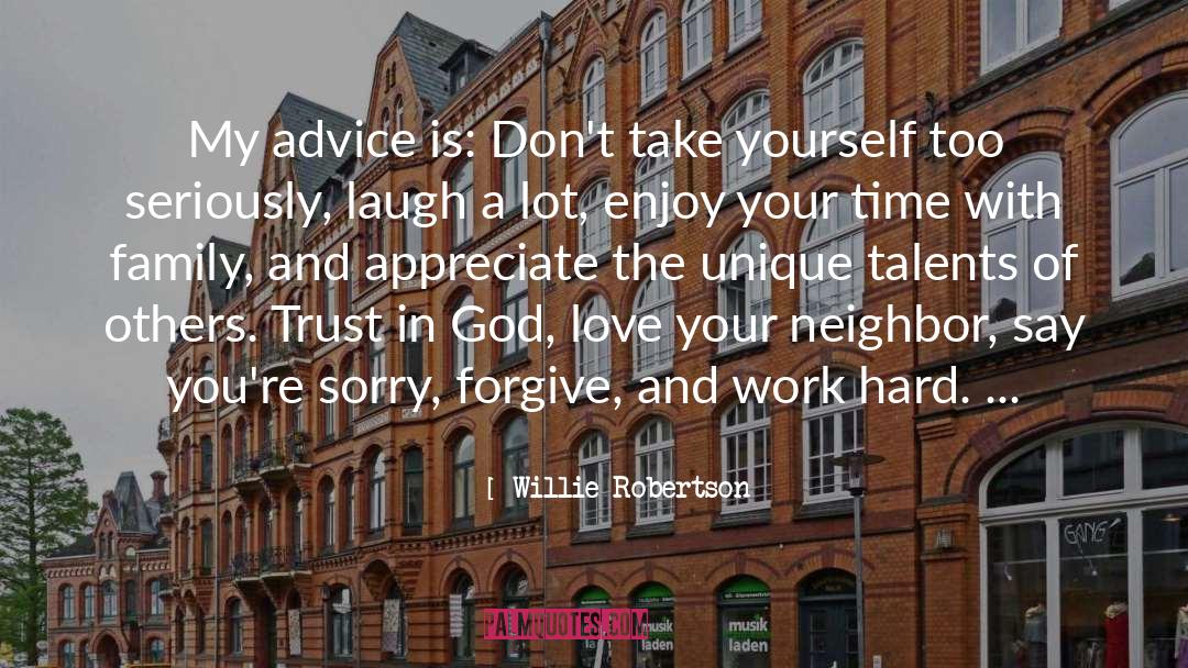 Love Your Neighbor quotes by Willie Robertson