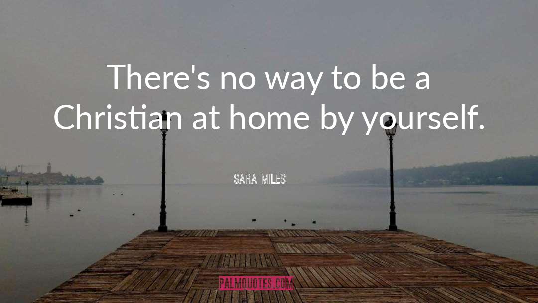 Love Your Neighbor quotes by Sara Miles