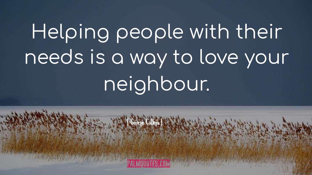 Love Your Neighbour quotes by George Calleja