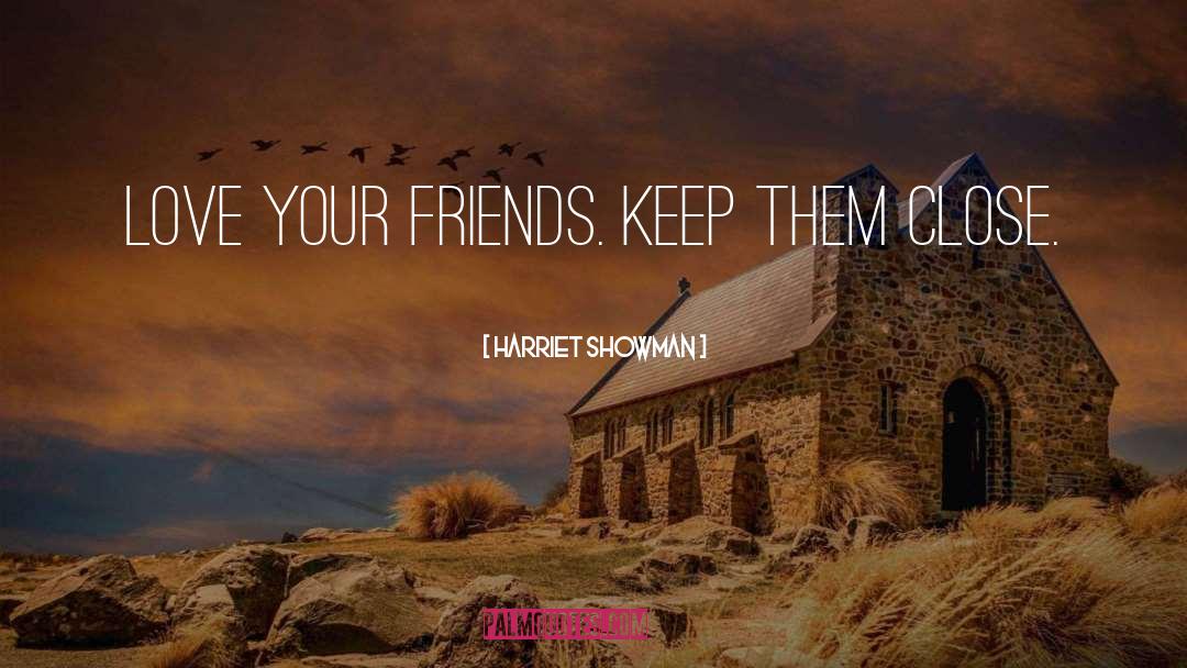 Love Your quotes by Harriet Showman