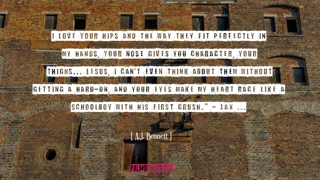 Love Your quotes by A.J. Bennett