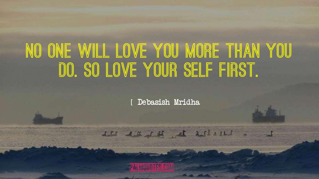 Love Your Self quotes by Debasish Mridha