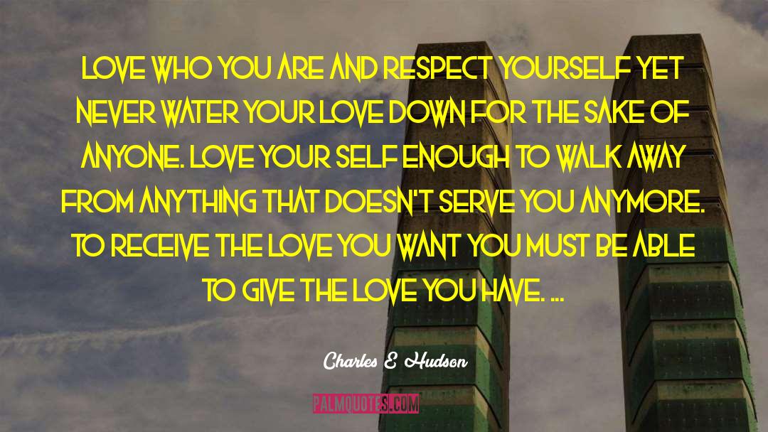 Love Your Self quotes by Charles E Hudson