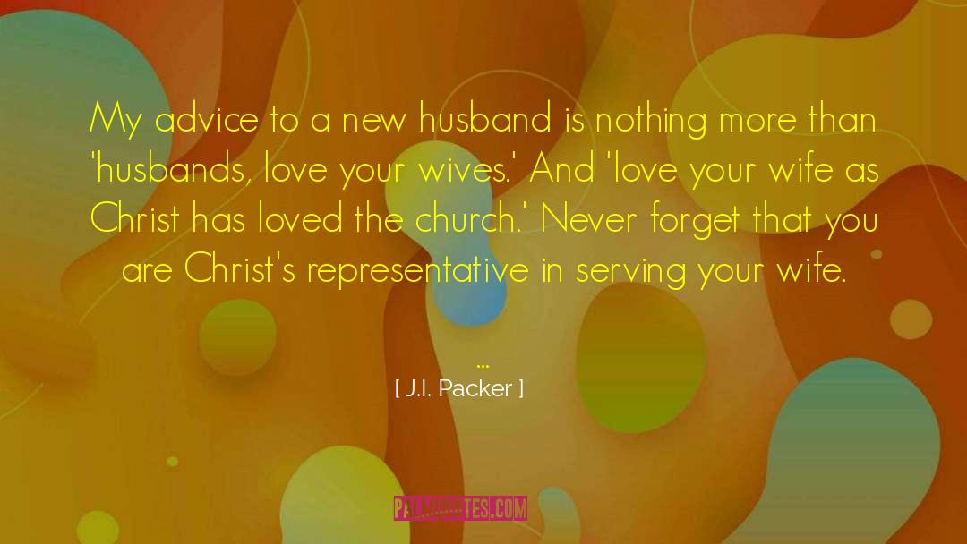 Love Your Wife quotes by J.I. Packer