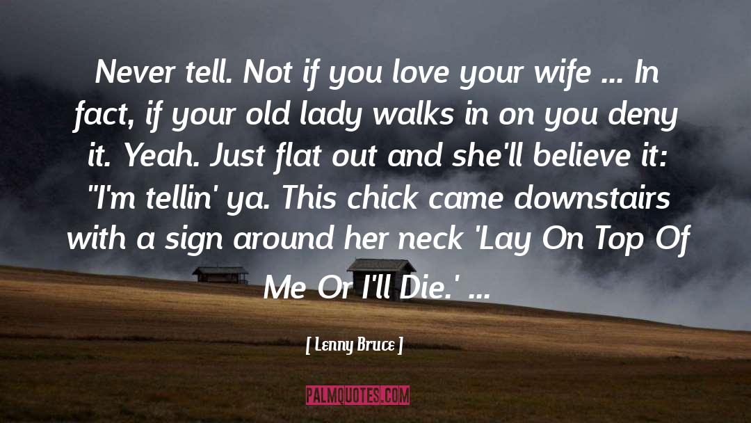 Love Your Wife quotes by Lenny Bruce