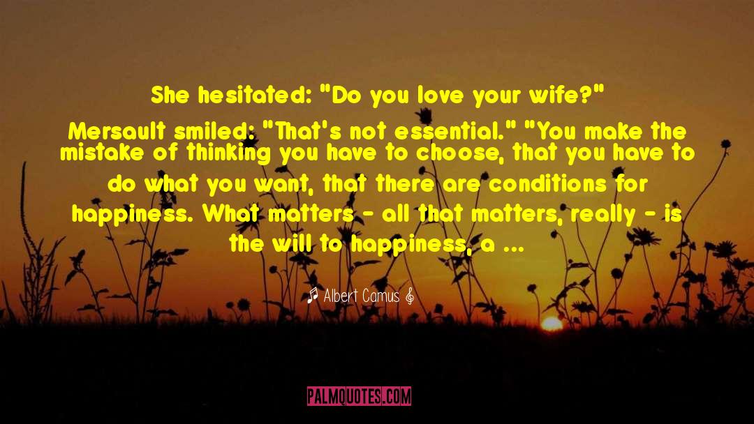 Love Your Wife quotes by Albert Camus